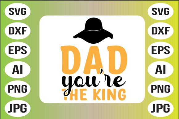 Dad You're the King Graphics and Crafts