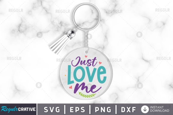 FREE Just Love Me Keychain SVG Design