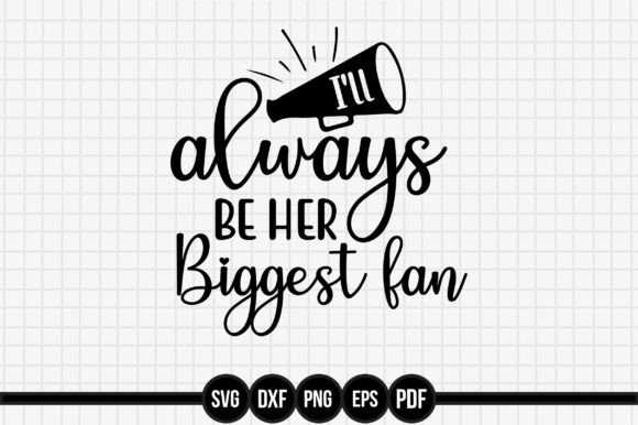 I'll Always Be Her Biggest Fan Graphics