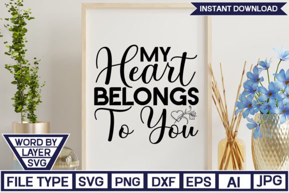 My Heart Belongs to You SVG