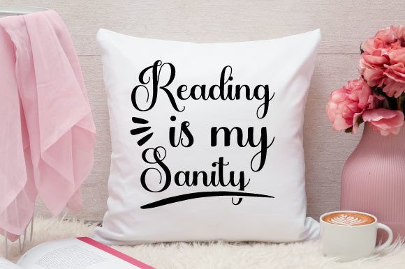 READING is MY SANITY Svg Design: Graphics & Crafts
