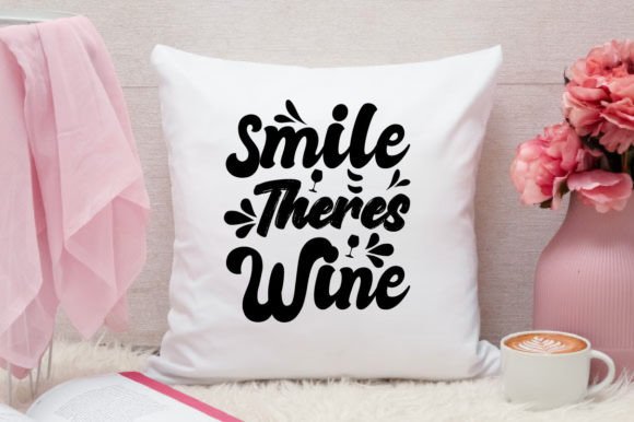 Smile THERES Wine SVG Design for Crafts and Graphics