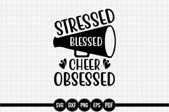 Stressed Blessed Cheer Obsessed Graphics and Crafts
